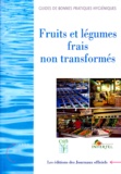  CTIFL - Fruits et légumes frais non transformés - Edition mai 1999.