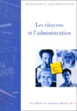  Journaux officiels - Les citoyens et l'administration - Edition mise à jour au 20 septembre 2000.