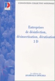  Collectif - Convention Collective Nationale : Entreprises De Desinfection, Desinfectisation, Deratisation 3d.  2eme Edition, Octobre 2001.