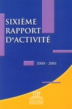  Collectif - Sixieme Rapport D'Activite 2000-2001.