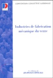  Journaux officiels - Industries de fabrication mécanique du verre - Convention collective nationale du 8 juin 1972.