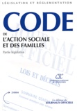  CSC - Code de l'action sociale et des familles - Partie législative, Edition mise à jour au 15 novembre 2003.