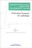  IGAS - Contrôle du compte d'emploi des ressources collectées auprès du public par la Fédération Française de Cardiologie - Rapport IGAS n°2003-071 d'octobre 2003, Réponse de l'organisme en date du 23 décembre 2003.