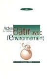 Pascale Maes - Bâtir avec l'environnement - Actes du colloque 9 mars 1999.