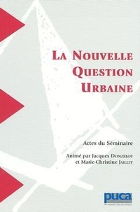 Jacques Donzelot et Marie-Christine Jaillet - La nouvelle question urbaine.