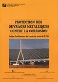  SETRA - Protection des ouvrages métalliques contre la corrosion - Guide d'utilisation du fascicule 56 du CCTG.