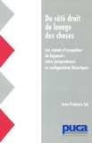 Jean-François Laé - Du côté droit du louage des choses - Les statuts d'occupation du logement : entre jurisprudences et configurations historiques.