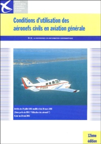  Service info aéronautique - Conditions d'utilisation des aéronefs civils en aviation générale.