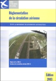  Service info aéronautique - Réglementation de la circulation aérienne RCA 1 et RCA 2 - Règles de l'air ; Services de la circulation aérienne ; Textes d'application.