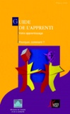  Ministère Emploi et Solidarité - GUIDE DE L'APPRENTI - Votre apprentissage, pourquoi, comment ?, édition 1998.
