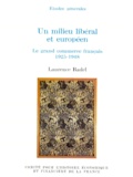 Laurence Badel - Un milieu libéral et européen - Le grand commerce français 1925-1948.