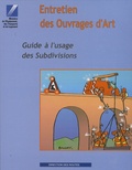  Ministère de l'Equipement - Entretien des ouvrages d'art - Guide à l'usage des subdivisions.