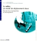  CERTU - Le roller, un mode de déplacement doux - Etat des lieux et perspectives de développement.