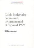  Ministère de l'Intérieur - Guide Budgetaire Communal, Departemental Et Regional 1999.