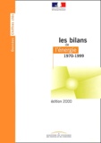  Ministère de l'Economie - Les bilans de l'énergie 1970-1999. - Edition 2000.