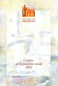 Jean-Pierre Dupuis et Marie-Odile Rattier - Comptes de la protection sociale 2002.