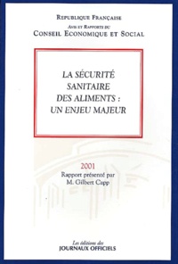  Conseil Economique et Social - La Securite Sanitaire Des Aliments : Un Enjeu Majeur. Seance Des 13 Et 14 Novembre 2001.