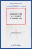  Conseil Economique et Social - Conjoncture Au Premier Semestre 2002.