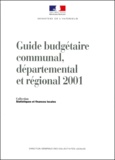  Ministère de l'Intérieur - Guide Budgetaire Communal, Departemental Et Regional 2001.