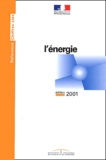  Ministère de l'Economie - L'énergie. - Edition 2001.