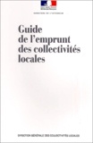  Ministère de l'Intérieur - Guide De L'Emprunt Des Collectivites Locales. Edition 2000.