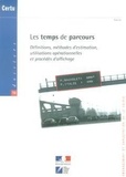 Jacques Nouvier - Les temps des parcours - Définitions, méthodes de mesure, procédés d'affichage.