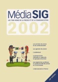  La Documentation Française - MédiaSIG 2002 - Les 7000 noms de la presse et de la communication.