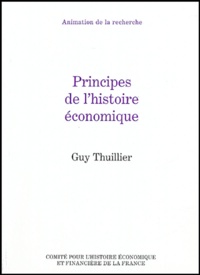 Guy Thuillier - Principes de l'histoire économique.