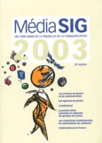  La Documentation Française - Médiasig 2003 - Les 7000 noms de la presse et de la communication.