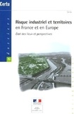  CERTU - Risque industriel et territoires en France et en Europe - Etat des lieux et perspectives.