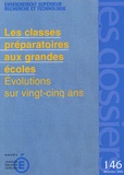 Christian Baudelot - Les dossiers N° 146, Décembre 200 : Les classes préparatoires aux grandes écoles - Evolution sur vingt-cinq ans.