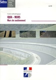  SETRA - IQOA-MURS en 2 volumes - Murs de soutènement et Murs poids en éléments préfabriqués empilés en béton.
