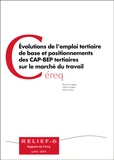 Thomas Couppié et Céline Gasquet - Evolutions de l'emploi tertiaire de base et positionnements des CAP BEP tertiaires sur le marché du travail.