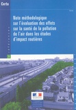  CERTU - Note méthodologique sur l'évaluation des effets sur la santé de la pollution de l'air dans les études d'impact routières.