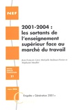 Jean-François Giret et Mickaële Molinari-Perrier - 2001-2004 : Les sortants de l'enseignement supérieur face au marché du travail.