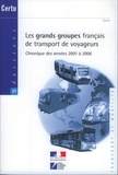  CERTU - Les grands groupes français de transport de voyageurs - Chronique des années 2001 à 2006.