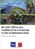  CERTU - Agir contre l'effet de serre, la pollution de l'air et le bruit dans les plans de déplacements urbains. 1 Cédérom