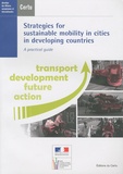  CERTU - Strategies for sustainable mobility in cities in developing countries.