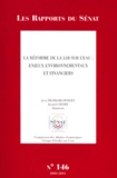 Jean François-Poncet et Jacques Oudin - La réforme de la loi sur l'eau - Enjeux environnementaux et financiers.