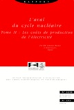 Christian Bataille - Rapport Sur L'Aval Du Cycle Nucleaire. Tome 2, Les Couts De Production De L'Electricite.