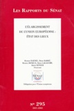 Hubert Haenel et Denis Badré - Les Rapports du Sénat N° 295, 2001-2002 : L'elargissement de l'union europeenne : état des lieux - Rapport d'information.