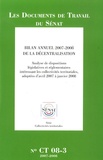  Sénat - Bilan annuel de la décentralisation - Analyse des dispositions législatives et réglementaires intéressant les collectivités territoriales, adoptées d'avril 2007 à janvier 2008.