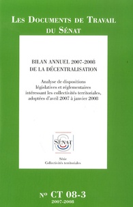  Sénat - Bilan annuel de la décentralisation - Analyse des dispositions législatives et réglementaires intéressant les collectivités territoriales, adoptées d'avril 2007 à janvier 2008.