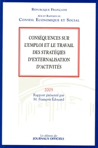 François Edouard - Conséquences sur l'emploi et le travail des stratégies d'externalisation d'activités.