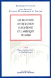 Michel Franck et  Conseil Economique et Social - Les relations entre l'Union européenne et l'Amérique du Nord.