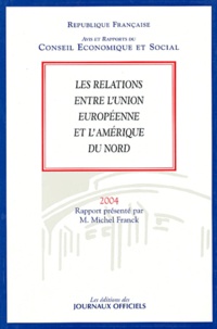 Michel Franck et  Conseil Economique et Social - Les relations entre l'Union européenne et l'Amérique du Nord.
