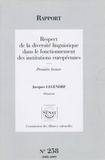 Jacques Legendre - Les Rapports du Sénat N° 258 : Respect de la diversité linguistique dans le fonctionnement des institutions européennes - Session ordinaire de 2008-2009.