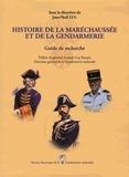 Collectif Shgn - Histoire de la maréchaussée et de la gendarmerie : Guide de recherche.