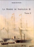 Michèle Battesti - La marine de Napoléon III, une politique navale. Tomes 1 et 2..