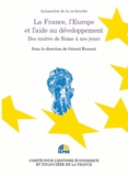 Gérard Bossuat - La France, l'Europe et l'aide au développement - Des traités de Rome à nos jours.